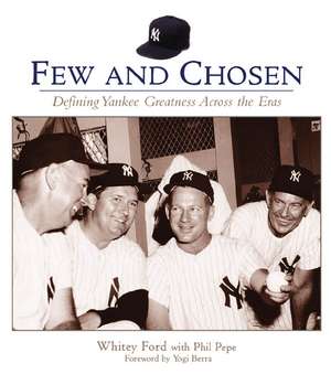 Few and Chosen Yankees de Whitey Ford