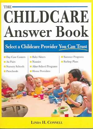 The Childcare Answer Book de Linda H. Connell