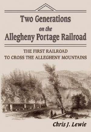 Two Generations on the Allegheny Portage Railroad: The Army National Guard in Korea, 1950-1953 de Christopher Jon Lewie