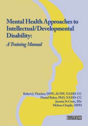 Mental Health Approaches to Intellectual / Developmental Disability: A Resource for Trainers de Daniel Baker