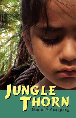 Jungle Thorn de Norma R. Youngberg