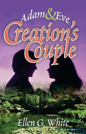 Creation's Couple de Ellen G. White