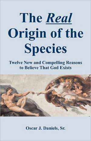 The Real Origin of the Species de Oscar J. Daniels