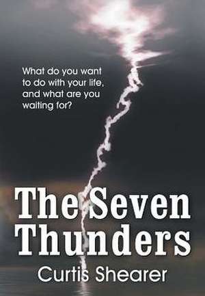 The Seven Thunders de Curtis E. Shearer