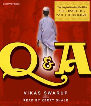 Slumdog Millionaire/ Q & A de Kerry Shale