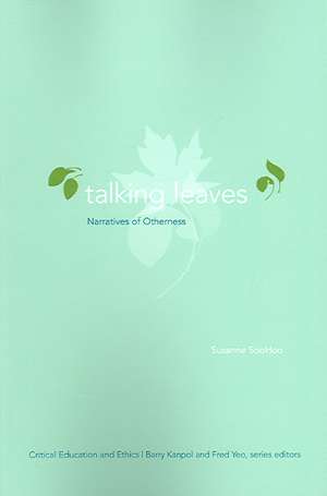 Talking Leaves: "Narratives of Otherness" de SUZANNE SOOHOO