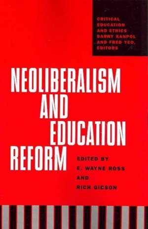 Neoliberalism and Education Reform: "" de Barry Kanpol