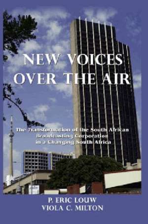 New Voices Over the Air de P. Eric Louw