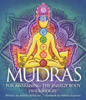 Mudras for Awakening the Energy Body de Alison Denicola