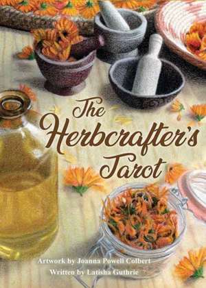 The Herbcrafter's Tarot de Latisha Guthrie