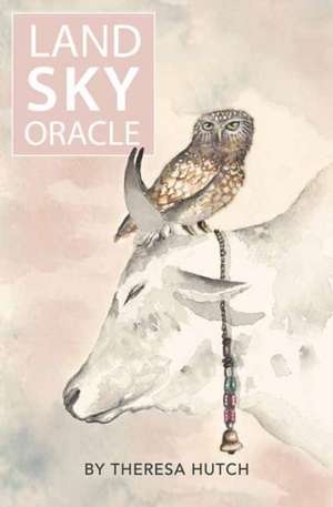 Land Sky Oracle de Theresa Hutch