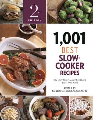 1,001 Best Slow-Cooker Recipes: The Only Slow-Cooker Cookbook You'll Ever Need de Sue Spitler