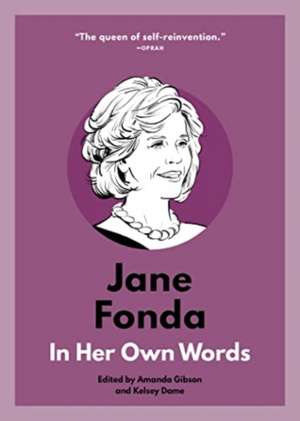 Jane Fonda: In Her Own Words de Suzanne Sonnier