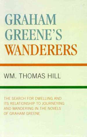 Graham Greene's Wanderers de Wm. Thomas Hill