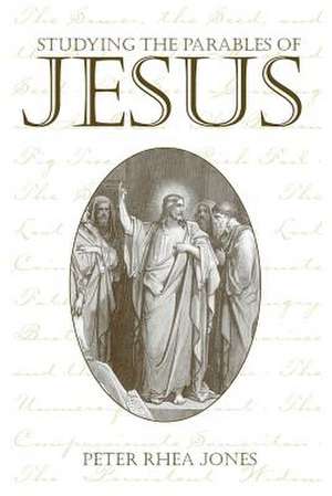 Studying the Parables of Jesus: The Legacy of Archibald Reekie and Canadian Baptists in Bolivia de Peter Rhea Jones