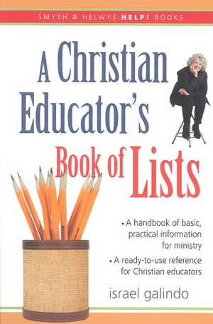 A Christian Educator's Book of Lists: Lent to Pentecost de Israel Galindo