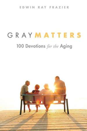 Gray Matters de Edwin Ray Frazier