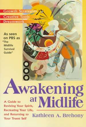 Awakening at Midlife de Kathleen A. Brehony