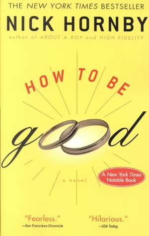 How to Be Good de Nick Hornby