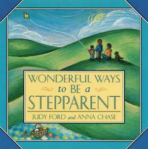 Wonderful Ways to be a Stepparent