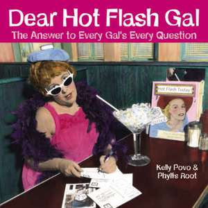 Dear Hot Flash Gal de Phyllis Root