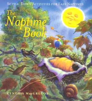 The Naptime Book de Cynthia MacGregor