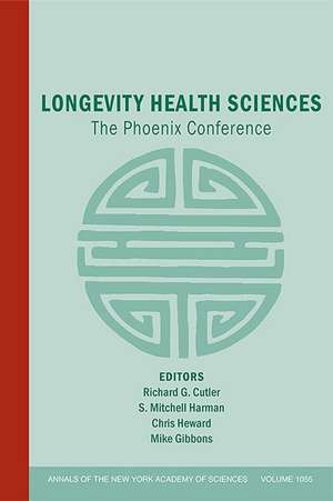 Annals of the New York Academy of Sciences: Volume 1055: Longevity Health Sciences: The Phoenix Conference de R Cutler