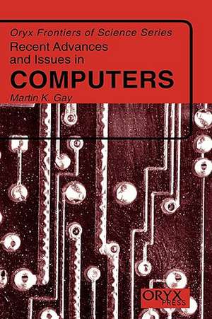 Recent Advances and Issues in Computers de Martin K. Gay