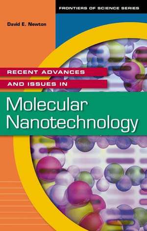 Recent Advances and Issues in Molecular Nanotechnology de David E. Newton