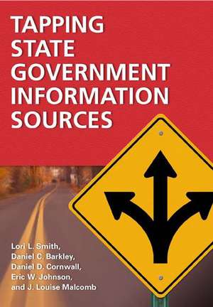 Tapping State Government Information Sources de Lori L. Smith