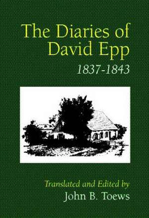 The Diaries of David Epp de John B. Toews