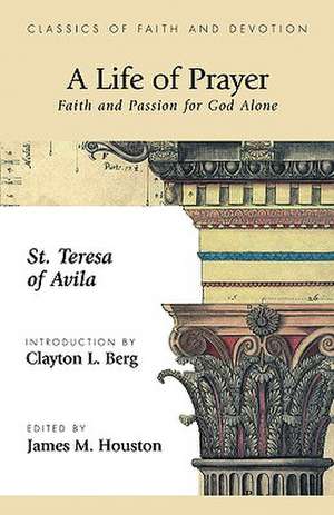 A Life of Prayer de St Theresa of Avila