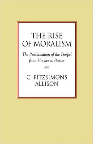 The Rise of Moralism de C. FitzSimons Allison