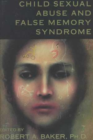 Baker, R: Child Sexual Abuse and False Memory Syndrome