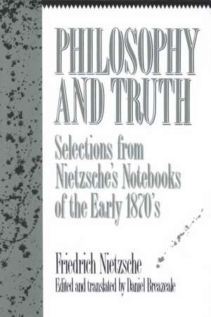 Philosophy and Truth de Friedrich Wilhelm Nietzsche