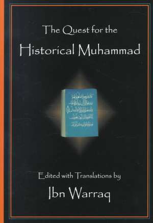 The Quest for the Historical Muhammad de Ibn Warraq