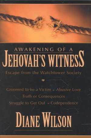 Awakening of a Jehovah's Witness de Diane Wilson