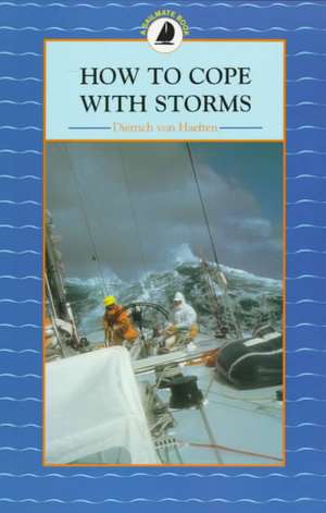 How to Cope with Storms de Dietrich Von Haeften