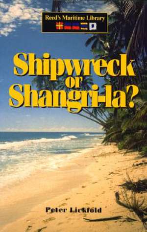 Shipwreck or Shangri-La de Peter Lickfold