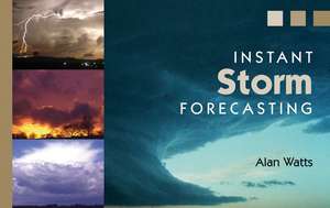 Instant Storm Forecasting de Alan Watts