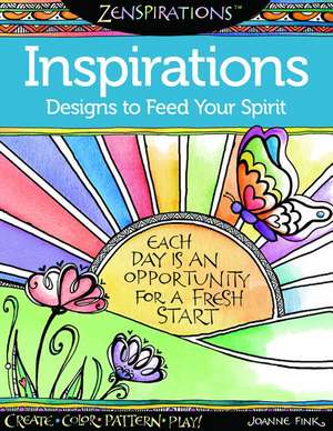 Zenspirations Inspirations Designs to Feed Your Spirit de Joanne Fink