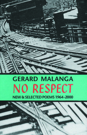 No Respect: New & Selected Poems 1964-2000 de Gerard Malanga