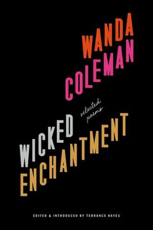 Wicked Enchantment de Wanda Coleman