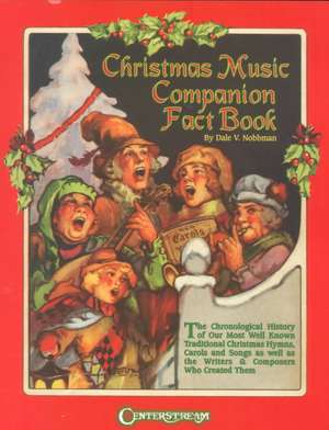 Christmas Music Companion Fact Book de Dale V. Nobbman