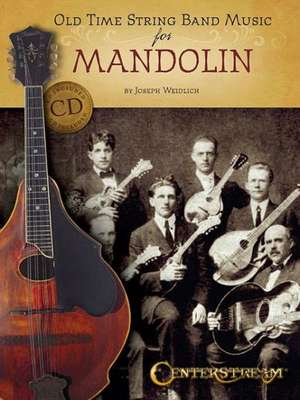 Old Time String Band Music for Mandolin de Joseph Weidlich