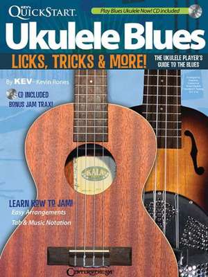 Kev's QuickStart Ukulele Blues Book/Online Audio de Kevin Rones