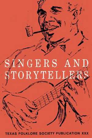 Singers and Storytellers de Mody C. Boatright