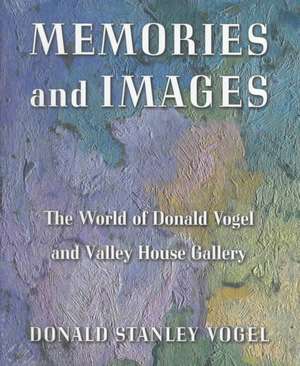 Memories and Images de Donald S. Vogel