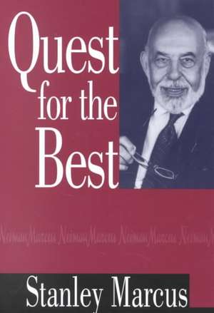 Quest for the Best de Stanley Marcus