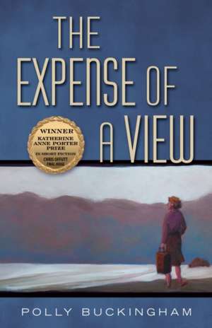 The Expense of a View: Volume 15 de Polly Buckingham